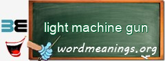 WordMeaning blackboard for light machine gun